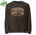 Coffee Weather Organic Sweatshirt